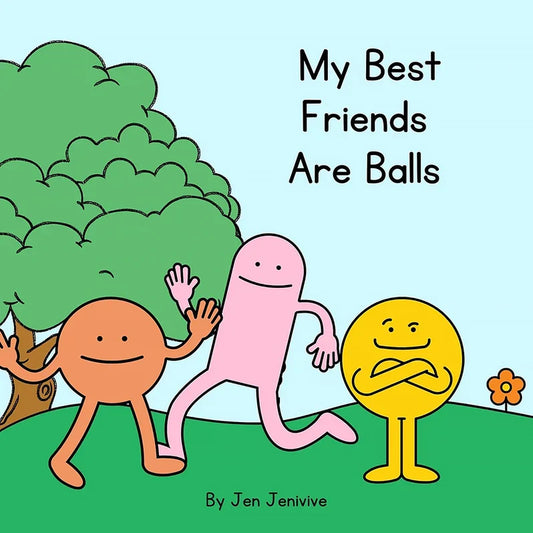 My Best Friends Are Balls Adult Parody Humor Book by Jen Jenivive